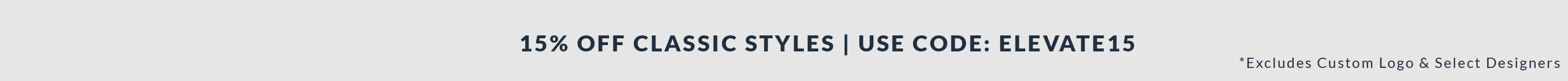 Elevation Event 15% Off Classic Styles